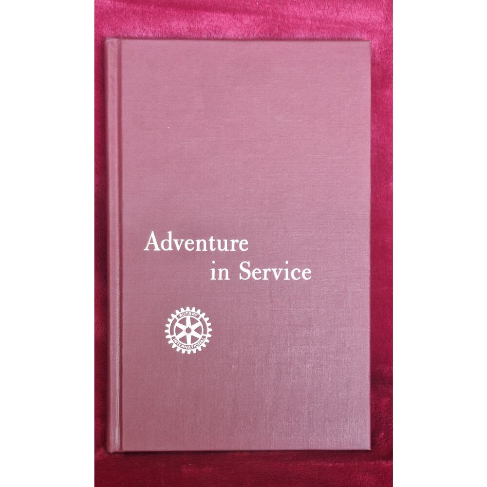 Rotary International Adventure in Service- 1974 22nd Hardcover- Near Mint!